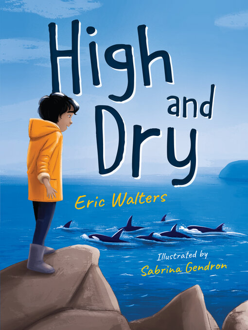 Title details for High and Dry by Eric Walters - Available